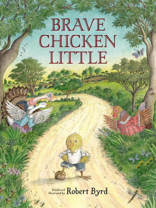 Title details for Brave Chicken Little by Robert Byrd - Wait list